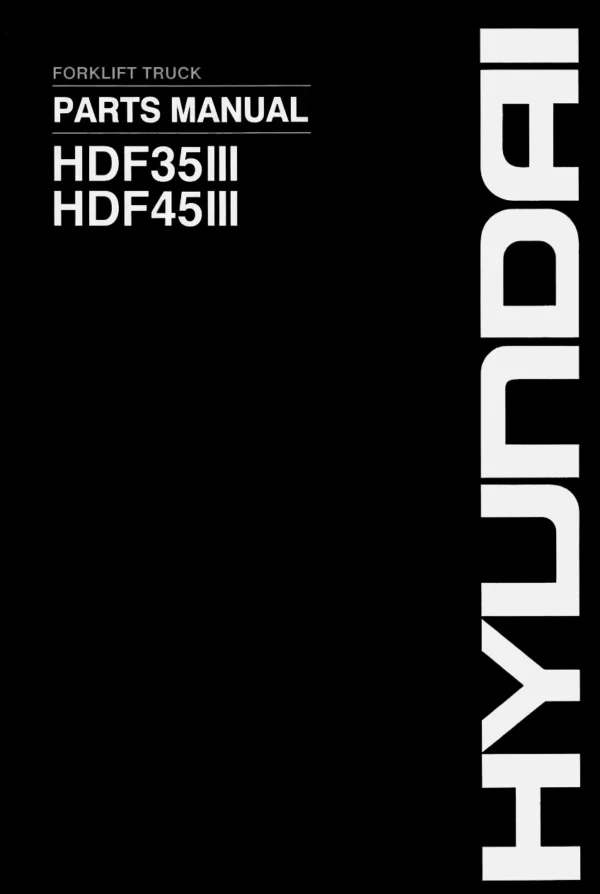 Hyundai Hdf45 Iii Manual Forklift Service Manual Parts Manual 